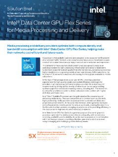 인텔® Data Center GPU Flex 시리즈 - 미디어 처리 및 전송 솔루션 개요